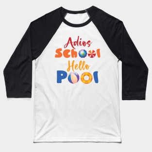 Adios School Hello Pool Baseball T-Shirt